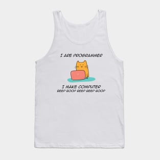 I are programmer I make computer beep boop funny Tank Top